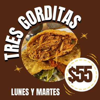 3 Gorditas Promo Lunes y Martes
