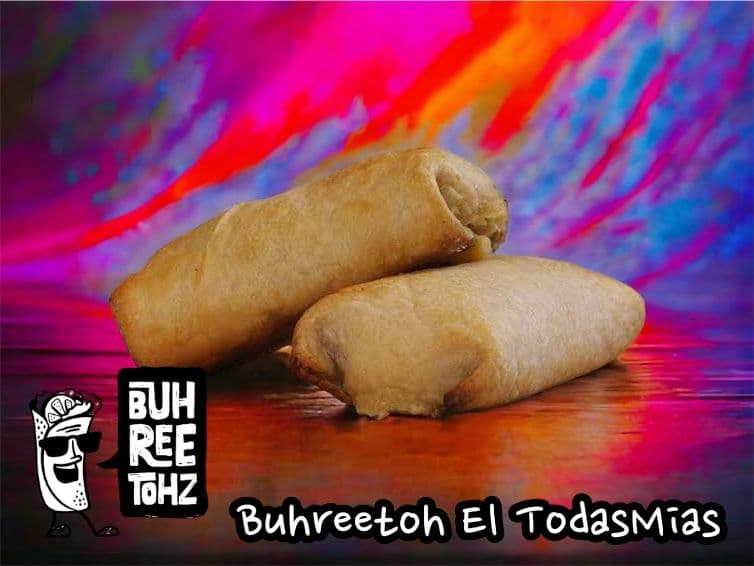 Burrito El Todas Mias