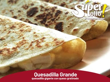 Quesadilla Grande
