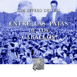 ENTRE LAS PATAS DE LOS CABALLOS