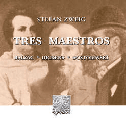 TRES MAESTROS: BALZAC · DICKENS · DOSTOIEVSKI