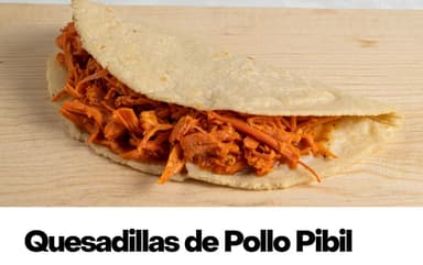 Quesadilla de Pollo Pibil