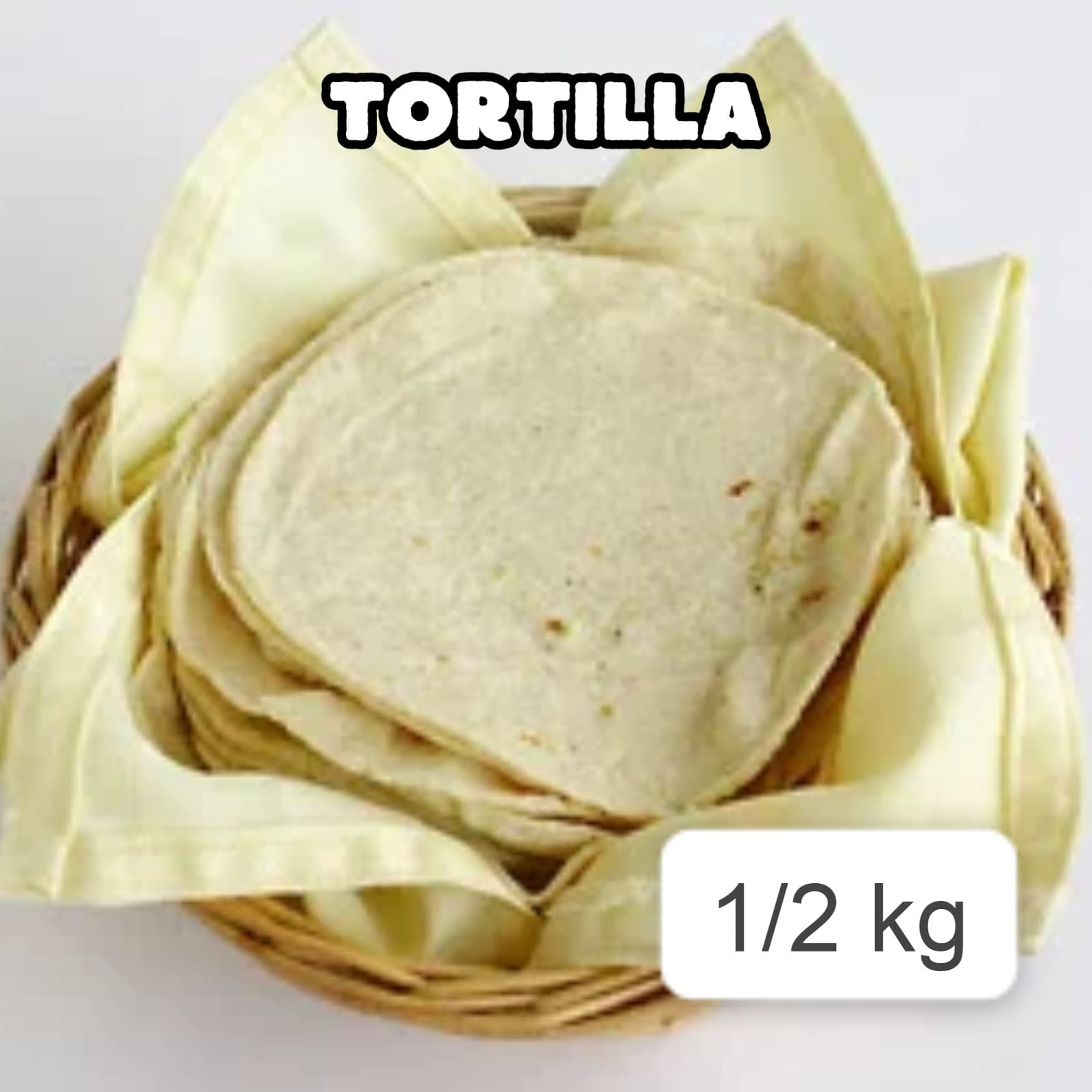 1/2 Tortilla