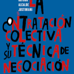 LA CONTRATACION COLECTIVA Y SU TECNICA DE NEGOCIACION