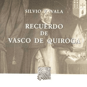 RECUERDO DE VASCO DE QUIROGA