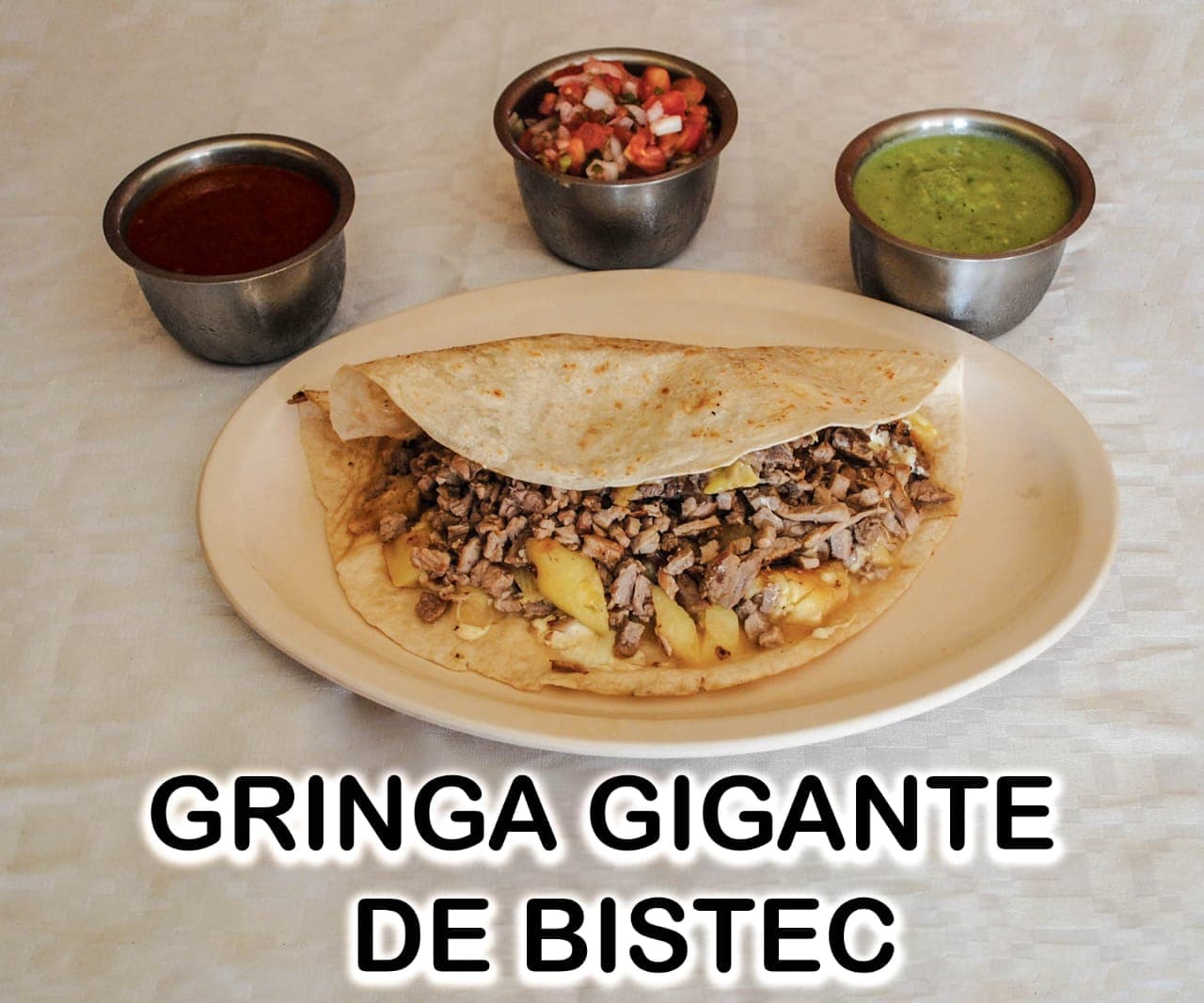 Gringa gigante de Bistec