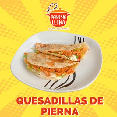 Quesadilla de harina con pierna