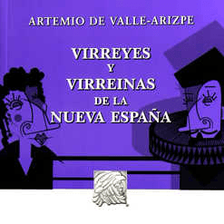 VIRREYES Y VIRREINAS DE LA NUEVA ESPAÑA