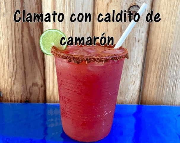 Clamato con Caldito de Camarón