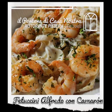 Pasta Fettuccine Alfredo con Camarón
