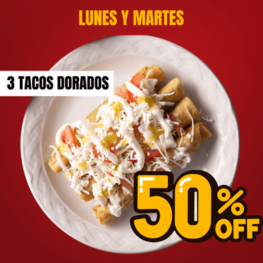 Tacos Dorados (Lunes y Martes)