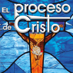 EL PROCESO DE CRISTO