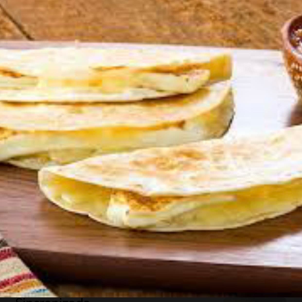 Quesadilla con Tortilla de Harina