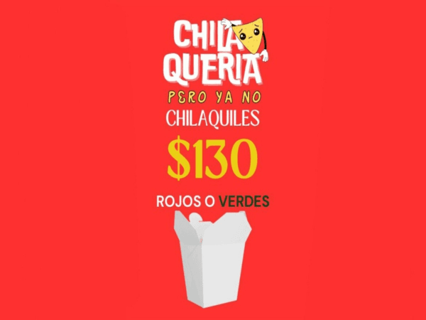 Chilaqueria Pero Ya No