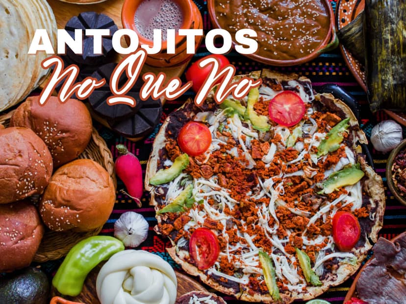 Antojitos No Que No