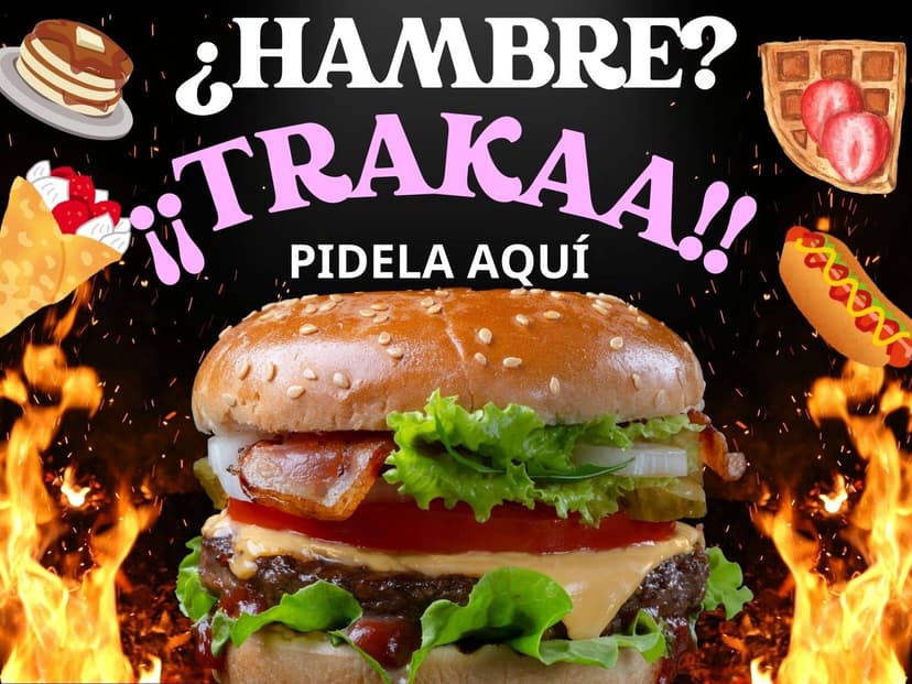 Hamburguesas y Malteadas ¡¡Trakaa!!