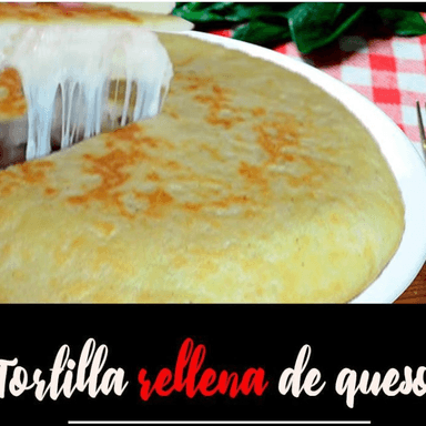 Tortilla Rellena de Queso.