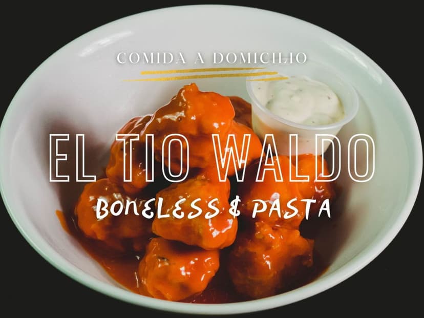 EL TIO WALDO BONELESS Y PASTA