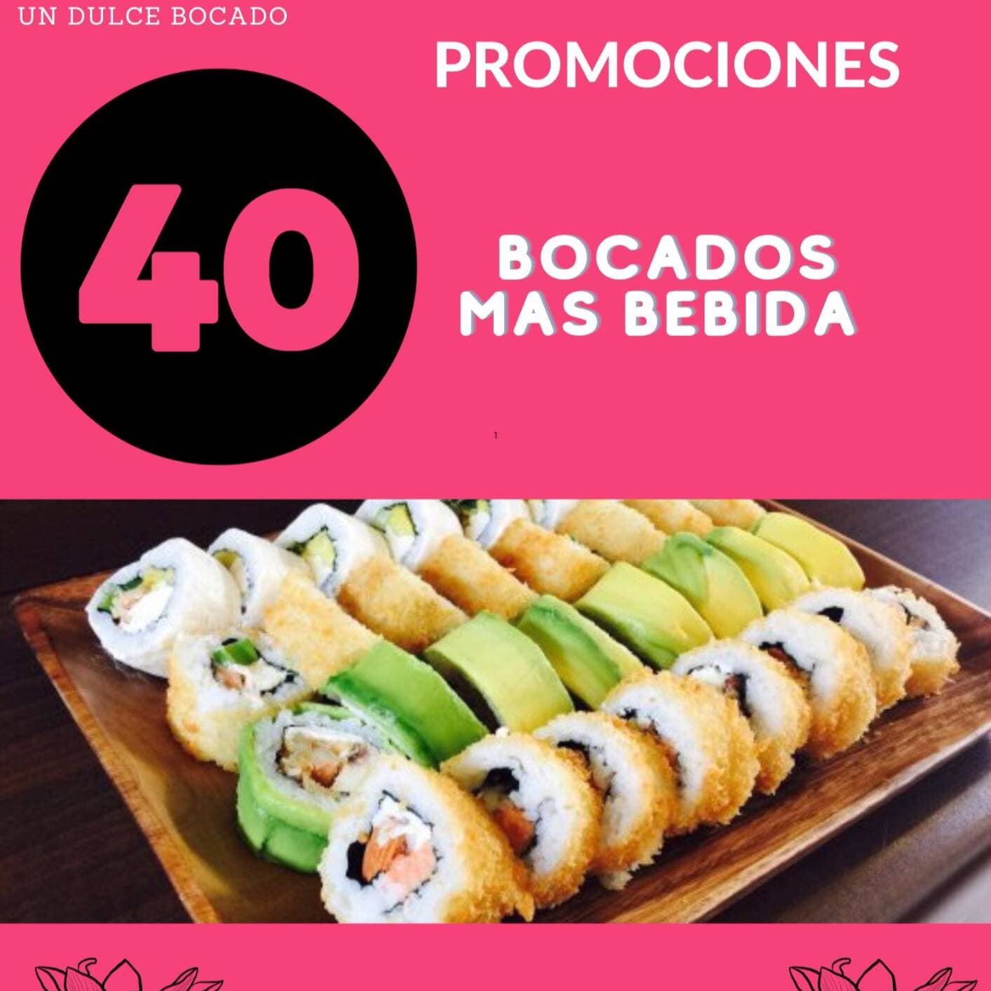 PROMO 40 BOCADOS MAS 2  TÈ DE LIMON GRATIS