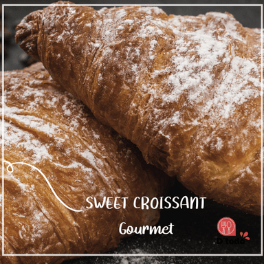 Sweet Croissant Gourmet.