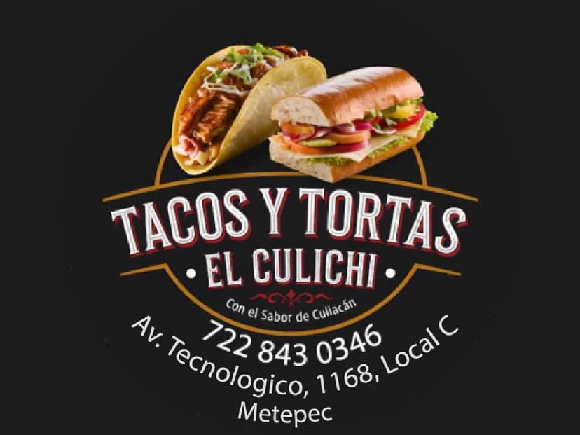Tacos y tortas el culichi
