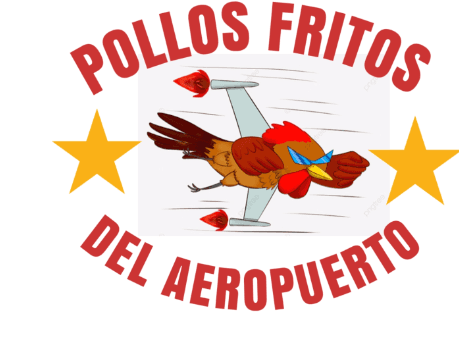 POLLOS FRITOS DEL AEROPUERTO