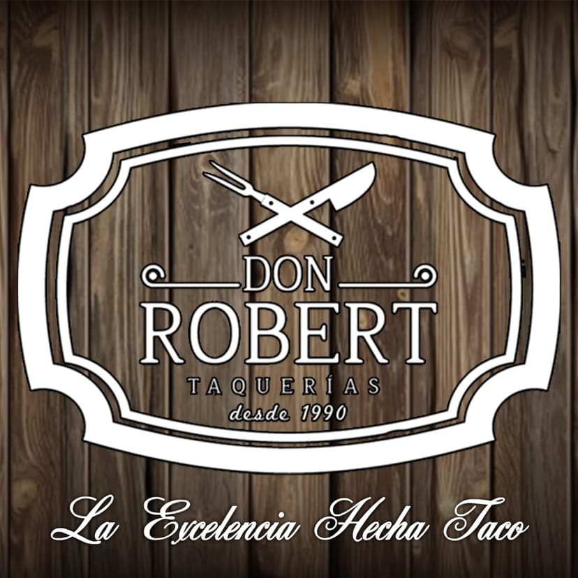 DON ROBERT taquerias