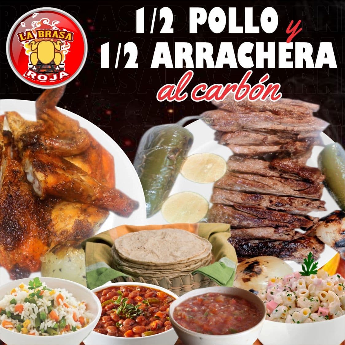 1/2 Pollo Asado+1/2 Kg de arrachera+COMPLEMENTOS