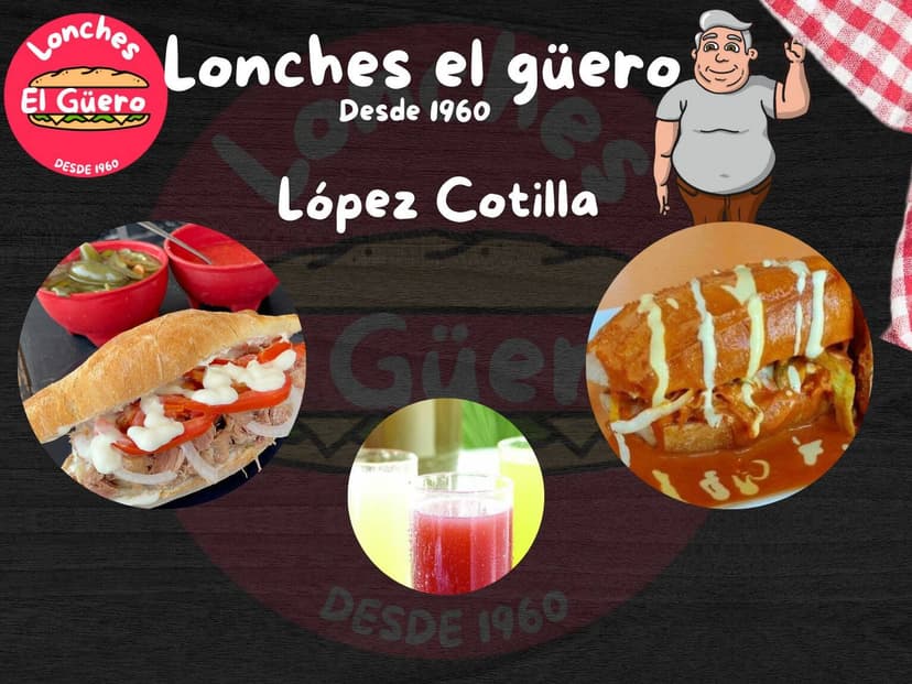 Lonches el Güero López Cotilla