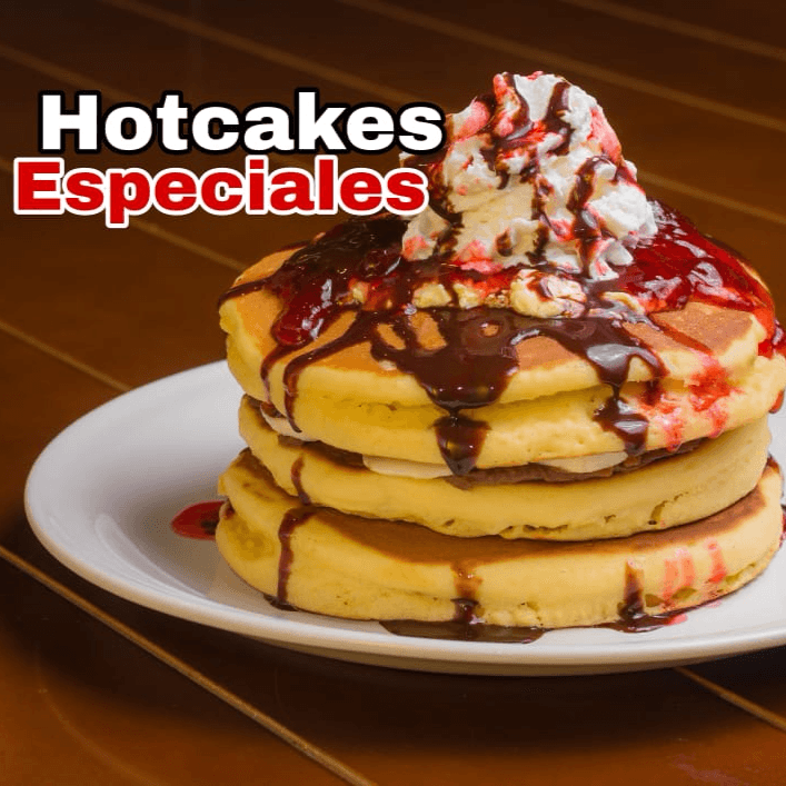 Hot Cakes Especiales