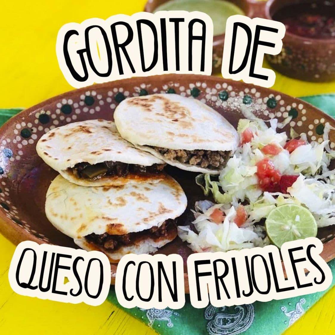 Gordita de Queso con Frijoles