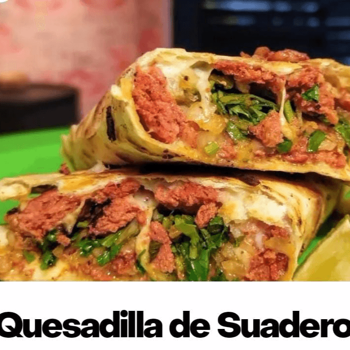 Quesadilla de Suadero