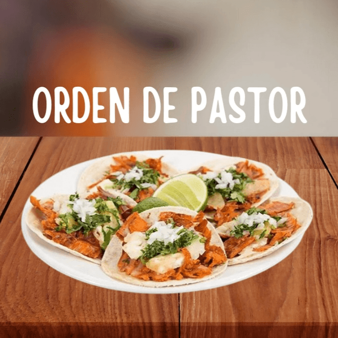 Orden de Tacos al Pastor