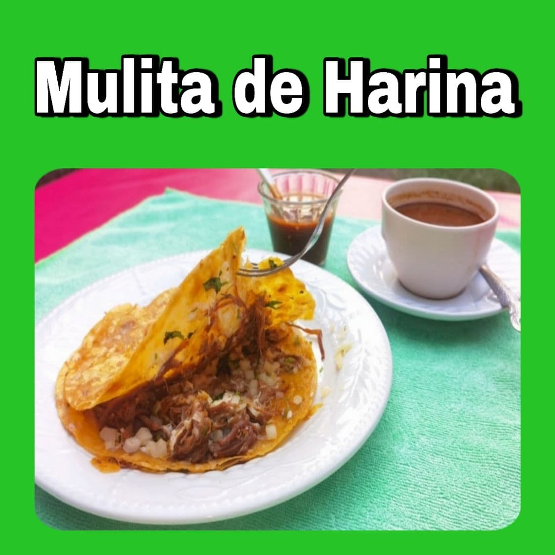 Mulita de Harina con Birria