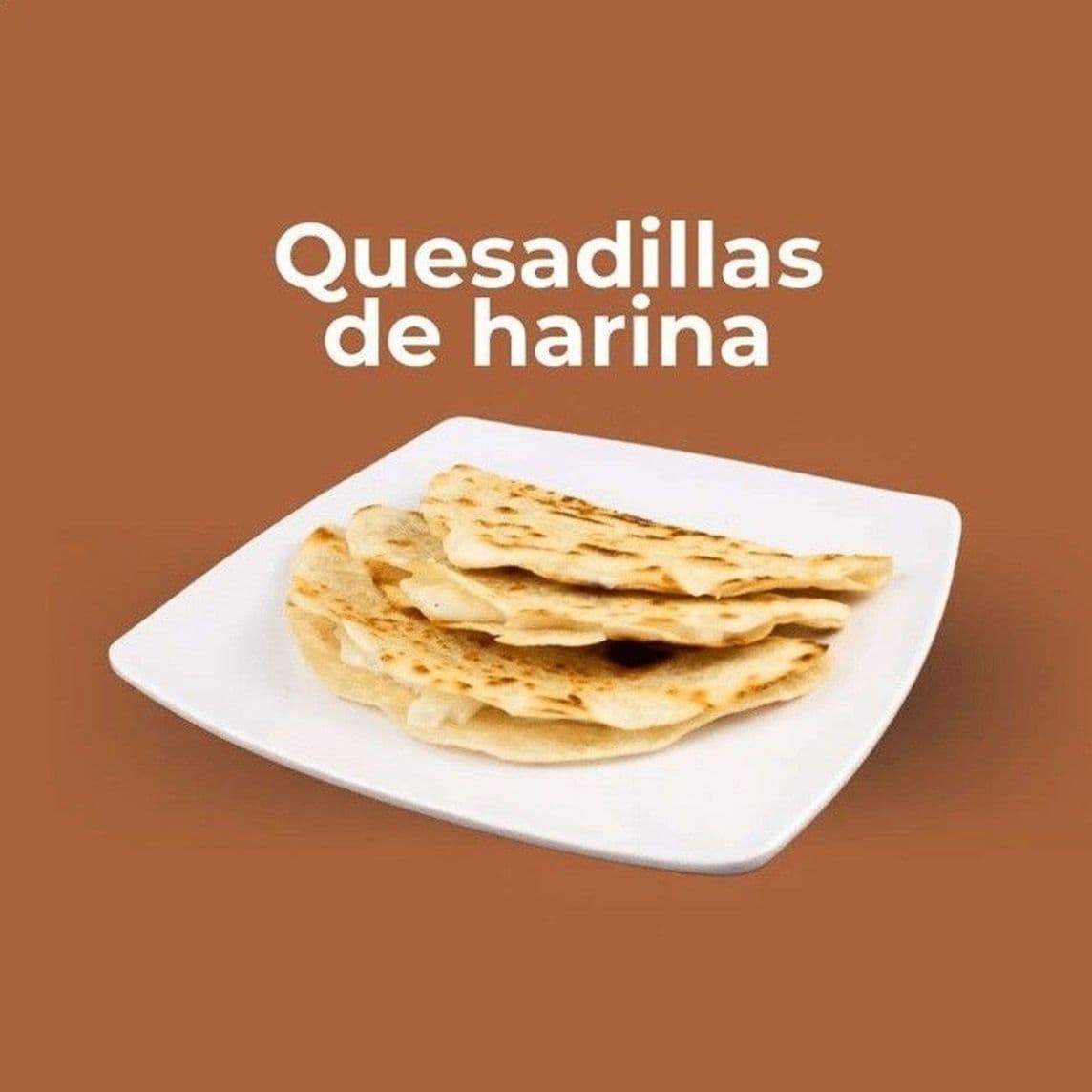 Quesadillas De Harina