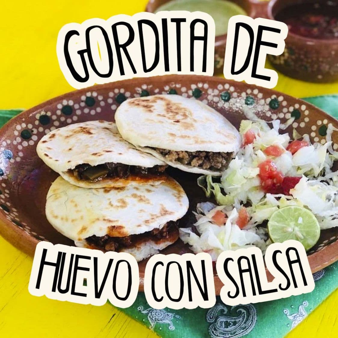 Gordita de Huevo con Salsa