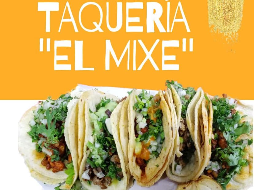 TAQUERIA EL MIXE