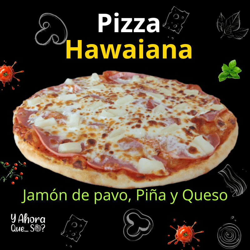 Pizza Hawaiana Mediana 12"