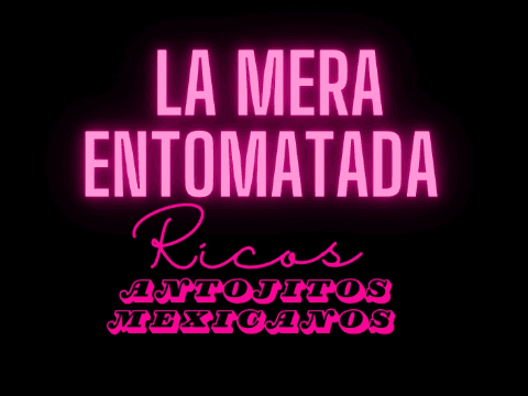 La mera Entomatada