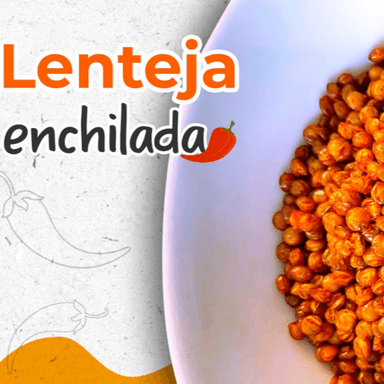 Lentejas Enchiladas