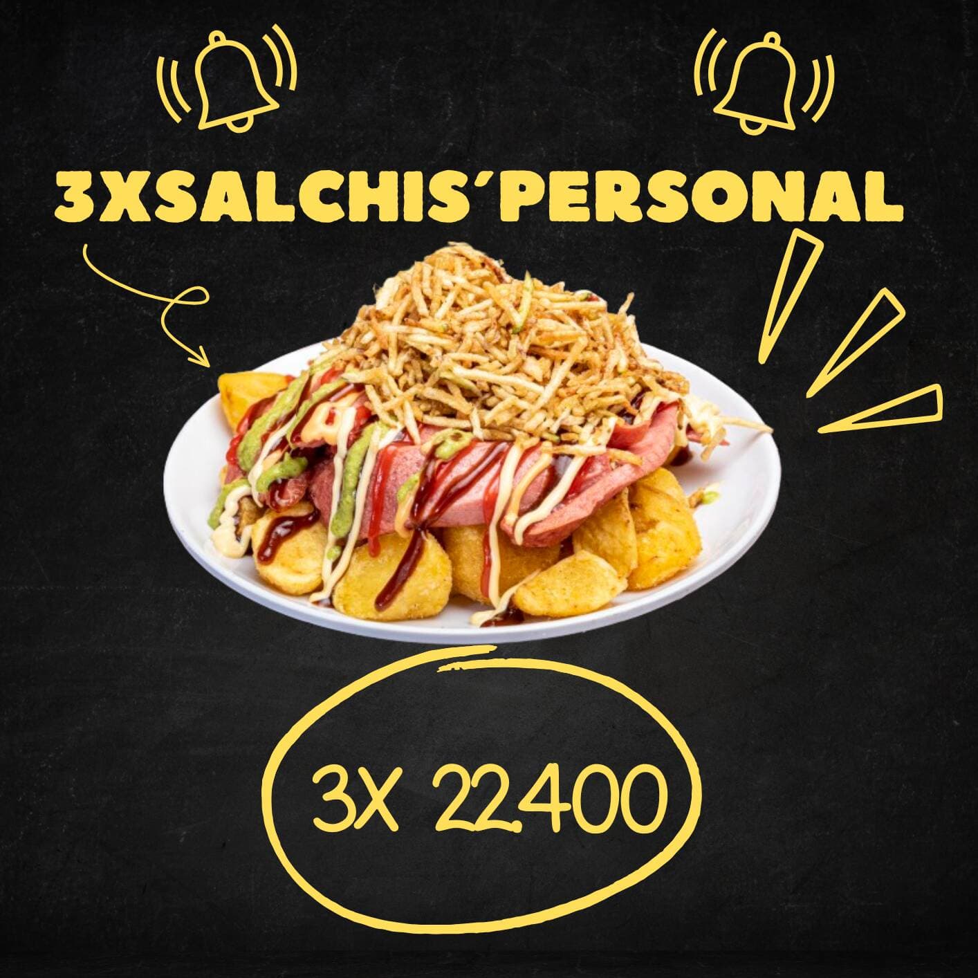 3 salchiPersonal x 22.400  🔥