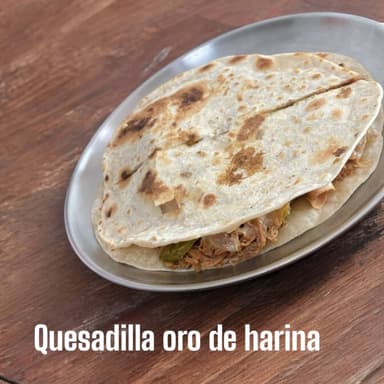 Quesadilla Oro de Harina