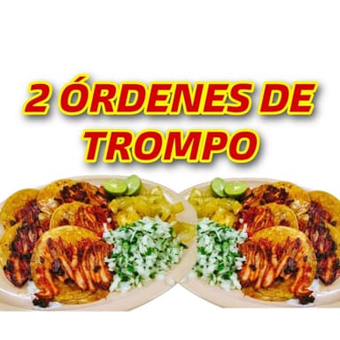 2 ORDENES DE TACOS DE TROMPO