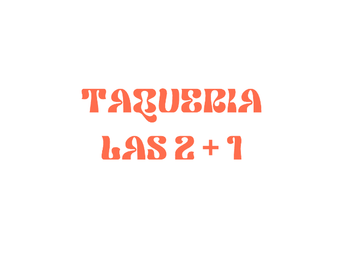 Taqueria Las 2 + 1