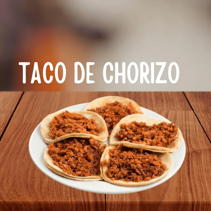 5 Tacos de Chorizo