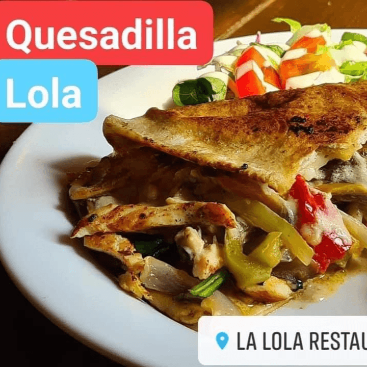 QUESADILLA LA LOLA