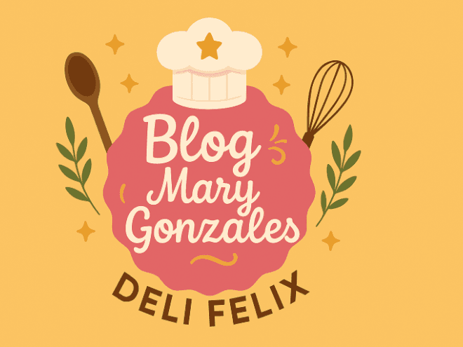Deli Felix &blog Mary Gonzáles